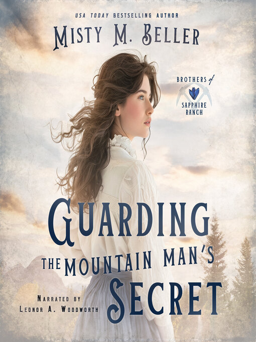 Title details for Guarding the Mountain Man's Secret by Misty M. Beller - Available